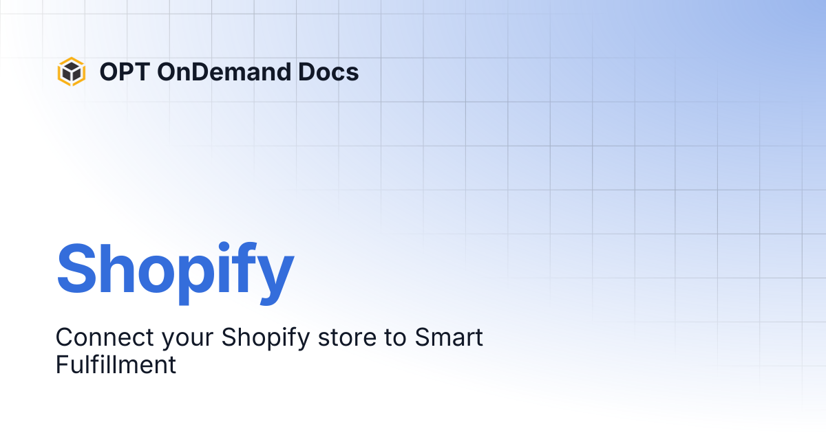 Shopify | OPT OnDemand Docs