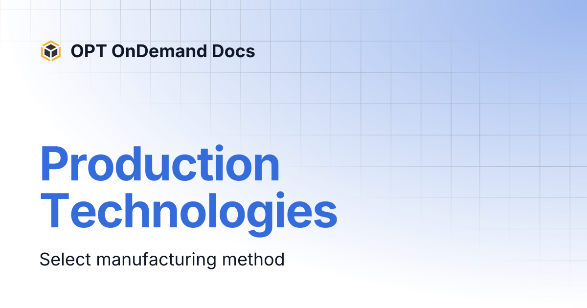 Production Technologies | OPT OnDemand Docs