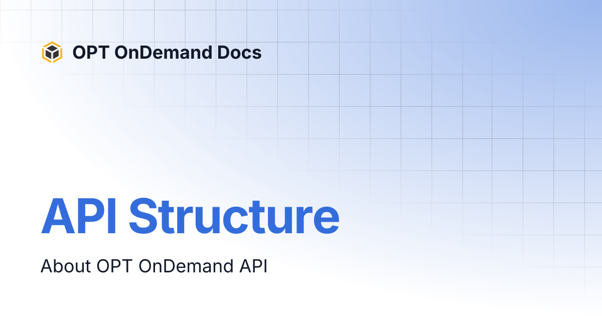 API Structure | OPT OnDemand Docs