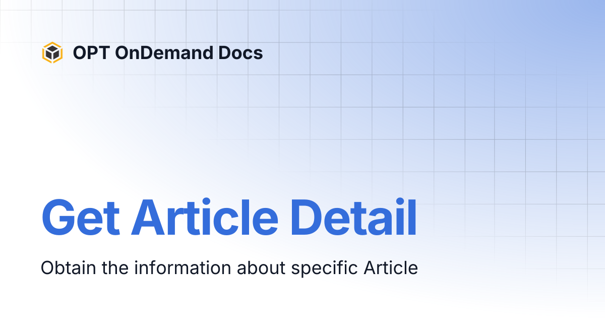 Get Article Detail | OPT OnDemand Docs