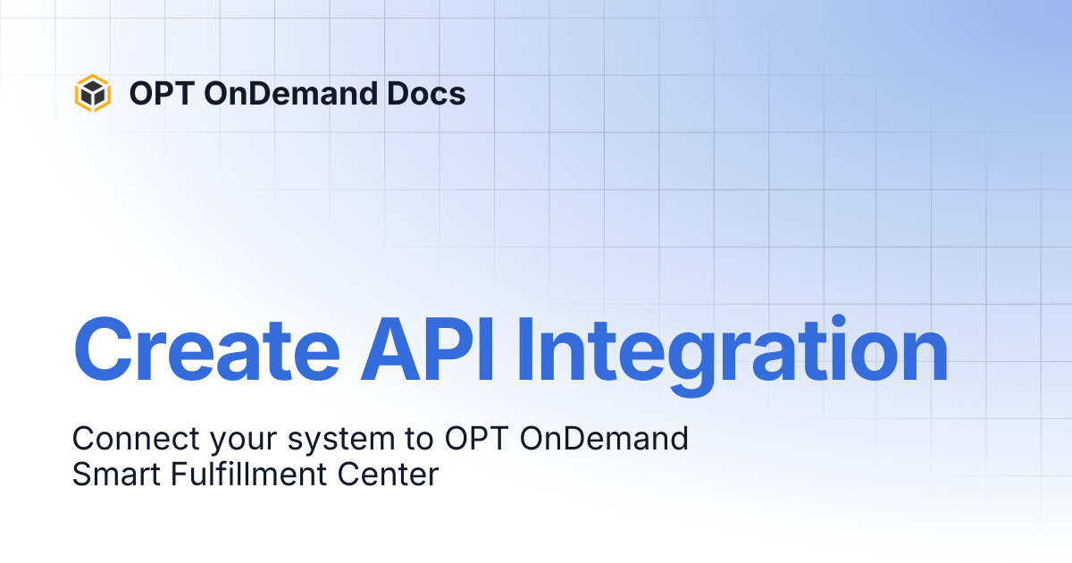 Create API Integration | OPT OnDemand Docs